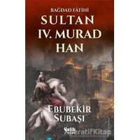 Sultan 4. Murad Han - Ebubekir Subaşı - Çelik Yayınevi