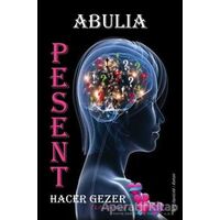 Pesent Abulıa - Hacer Gezer - Tunç Yayıncılık