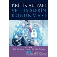 Kritik Altyapı ve Tesislerin Korunması - Ebru Caymaz - Nobel Akademik Yayıncılık