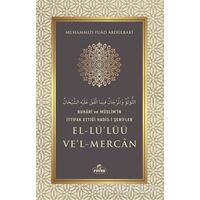 Buhari ve Müslimin İttifak Ettiği Hadis-i Şerifler El-Lülüü Vel Mercan