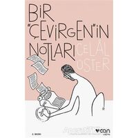 Bir Çevirgenin Notları - Celal Üster - Can Yayınları