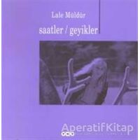 Saatler / Geyikler - Lale Müldür - Yapı Kredi Yayınları