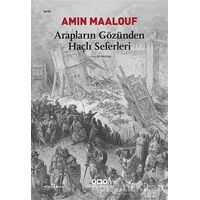 Arapların Gözünden Haçlı Seferleri - Amin Maalouf - Yapı Kredi Yayınları