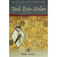 Yedi Evin Sırları - Alev Aksoy Croutier - Remzi Kitabevi