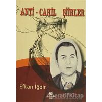 Anti - Cahil Şiirler - Efkan İğdir - Can Yayınları (Ali Adil Atalay)