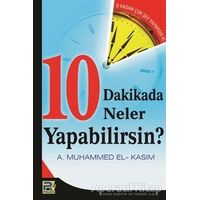 10 Dakikada Neler Yapabilirsin? - A. Muhammed El-Kasım - Karınca & Polen Yayınları