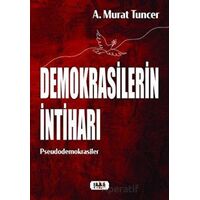 Demokrasilerin İntiharı - A. Murat Tuncer - Tilki Kitap