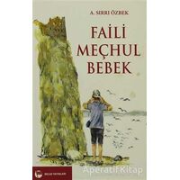 Faili Meçhul Bebek - A. Sırrı Özbek - Belge Yayınları