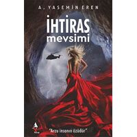 İhtiras Mevsimi - A. Yasemin Eren - A7 Kitap