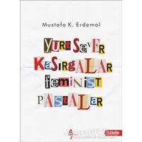 Yurtsever Kasırgalar Feminist Pastalar - Mustafa K. Erdemol - A7 Kitap