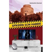 Spikerin Son Haberi - Selahattin Demirel - Parana Yayınları