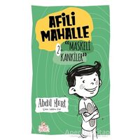 Maskeli Kankiler - Afili Mahalle 2 - Abdil Mert - Nesil Çocuk Yayınları