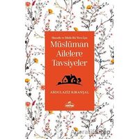 Huzurlu ve Mutlu Bir Yuva Için Müslüman Ailelere Tavsiyeler - Abdulaziz Kıranşal - Ravza Yayınları