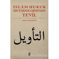 İslam Hukuk Metodolojisinde Te’vil - Abdulbaki Deniz - İz Yayıncılık