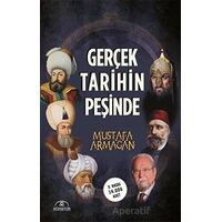 Gerçek Tarihin Peşinde - Mustafa Armağan - Hümayun Yayınları