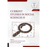 Current Studies in Social Sciences 2 - Abdullah Balcıoğulları - Akademisyen Kitabevi