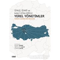 Siyasi İdari ve Mali Yönleriyle Yerel Yönetimler - Murat Demir - Çizgi Kitabevi Yayınları
