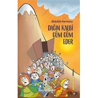 Dağın Kalbi Güm Güm Eder - Abdullah Harmancı - Beyaz Bulut Kitap