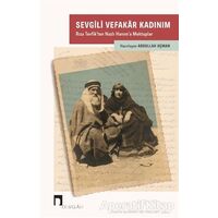 Sevgili Vefakar Kadınım - Abdullah Uçman - Dergah Yayınları