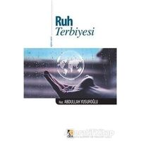 Ruh Terbiyesi - Abdullah Yusufoğlu - Çıra Yayınları