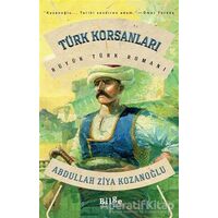 Türk Korsanları - Abdullah Ziya Kozanoğlu - Bilge Kültür Sanat