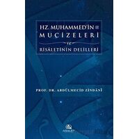 Hz. Muhammedin Mucizeleri ve Risaletinin Delilleri - Abdülmecid Zindani - Asalet Yayınları