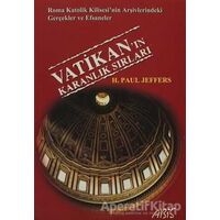Vatikan’ın Karanlık Sırları - H. Paul Jeffers - Abis Yayıncılık