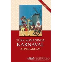 Türk Romanında Karnaval - Alper Akçam - Abis Yayıncılık