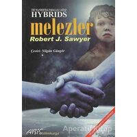 Hybrids-Melezler - Robert J. Sawyer - Abis Yayıncılık