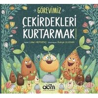 Görevimiz Çekirdekleri Kurtarmak! - Lider Hepgenç - Abm Yayınevi