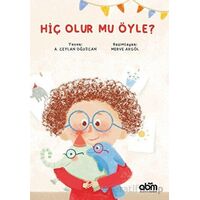 Hiç Olur Mu Öyle? - A. Ceylan Oğuzcan - Abm Yayınevi