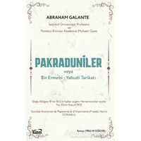 Pakraduniler veya Bir Ermeni-Yahudi Tarikatı - Abraham Galante - Kanes Yayınları