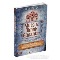 Mutsuz Olmak Günahtır - Mustafa Çay - Çay Yayınları