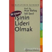 Bir Solukta İşinin Lideri Olmak - Acar Baltaş - Remzi Kitabevi