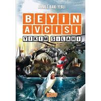 Beyin Avcısı 6 - Yıkım Silahı - Ahmet Baki Yerli - Acayip Kitaplar