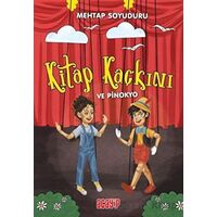 Kitap Kaçkını ve Pinokyo - Mehtap Soyuduru Çiçek - Acayip Kitaplar