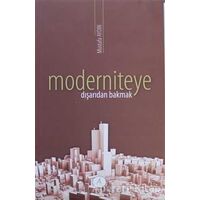 Moderniteye Dışarıdan Bakmak - Mustafa Aydın - Açılım Kitap