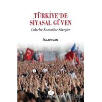 Türkiyede Siyasal Güven - İslam Can - Açılım Kitap