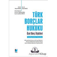 Türk Borçlar Hukuku Özel Borç İlişkileri - Kolektif - Adalet Yayınevi