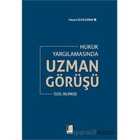 Hukuk Yargılamasında Uzman Görüşü - Hasan Elyıldırım - Adalet Yayınevi