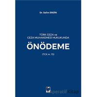 Türk Ceza ve Ceza Muhakemesi Hukukunda Önödeme - Selim Erdin - Adalet Yayınevi