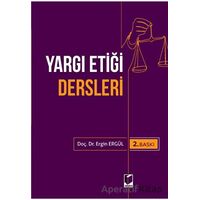 Yargı Etiği Dersleri - Ergin Ergül - Adalet Yayınevi