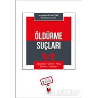 Öldürme Suçları - Mustafa Arslantürk - Adalet Yayınevi