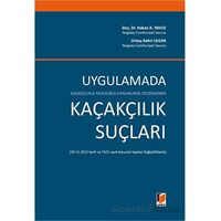 Kaçakçılıkla Mücadele Kanununda Düzenlenen Uygulamada Kaçakçılık Suçları