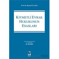 Kıymetli Evrak Hukukunun Esasları - Hasan Pulaşlı - Adalet Yayınevi