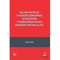 Salgın Hastalık (Pandemi) Döneminde Alınan İdari Tedbirlerden Dolayı İdarenin Sorumluluğu