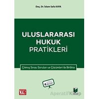 Uluslararası Hukuk Pratikleri - İslam Safa Kaya - Adalet Yayınevi