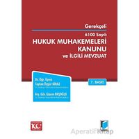 6100 Sayılı Hukuk Muhakemeleri Kanunu ve İlgili Mevzuat - Taylan Özgür Kiraz - Adalet Yayınevi