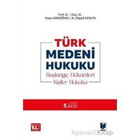 Türk Medeni Hukuku - A. Dilşad Keskin - Adalet Yayınevi