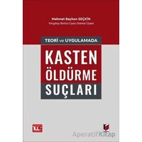 Teori ve Uygulamada Kasten Öldürme Suçları - Mehmet Beyhan Seçkin - Adalet Yayınevi